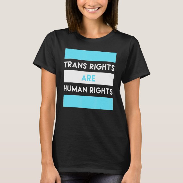 Trans Rights Are Human Rights 1 T-Shirt (Front)