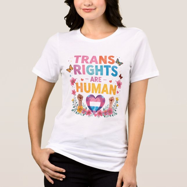 Trans Rights Are Human Rights Design Tri-Blend Shirt (Front)