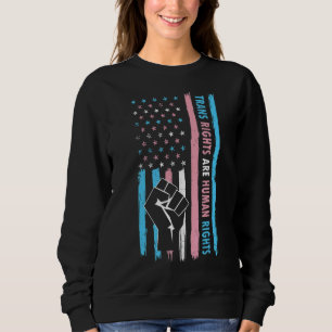 Trans Rights Are Human Rights Equality Transgender Sweatshirt