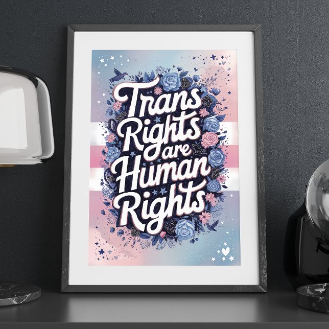 Trans Rights are Human Rights LGBTQ Floral Art  Poster (Creator Uploaded)