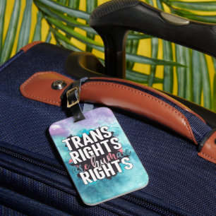 Trans Rights Are Human Rights Luggage Tag
