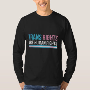 Trans Rights Are Human Rights Protest Transgender  T-Shirt