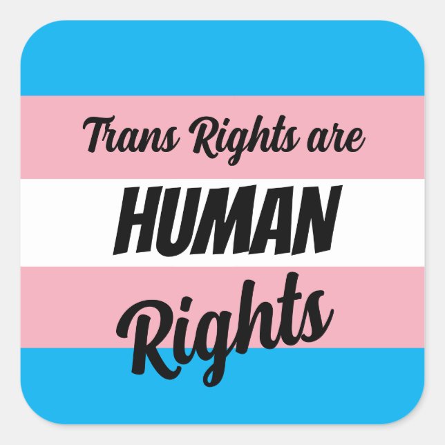 Trans Rights Are Human Rights Square Sticker (Front)