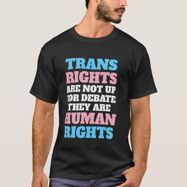 Trans Rights Are Human Rights Support T-Shirt (Front)