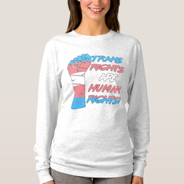 Trans Rights Are Human Rights  T-Shirt (Front)