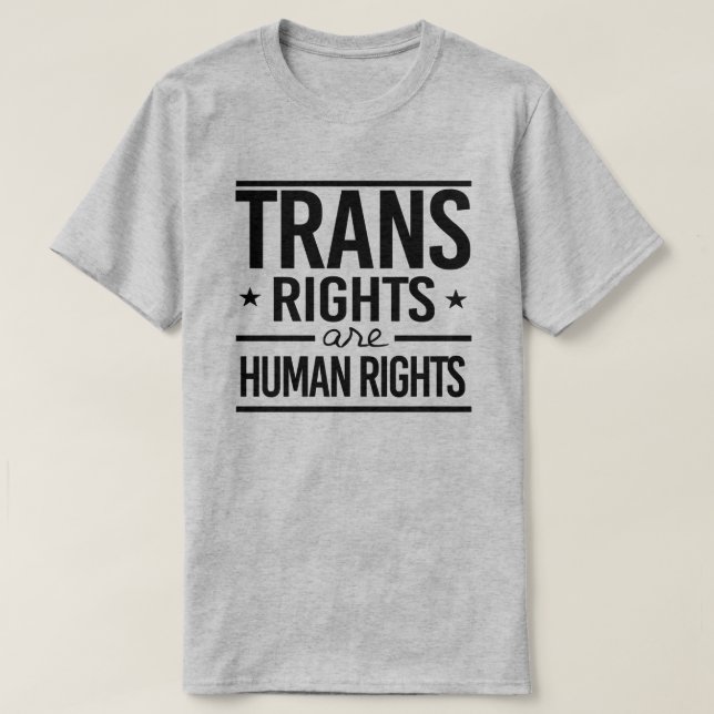 Trans Rights are Human Rights T-Shirt (Design Front)