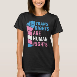 Trans Rights Are Human Rights Transgender Protest T-Shirt