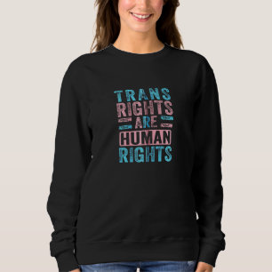 Trans Rights Are Human Rights Transgender Zip Sweatshirt