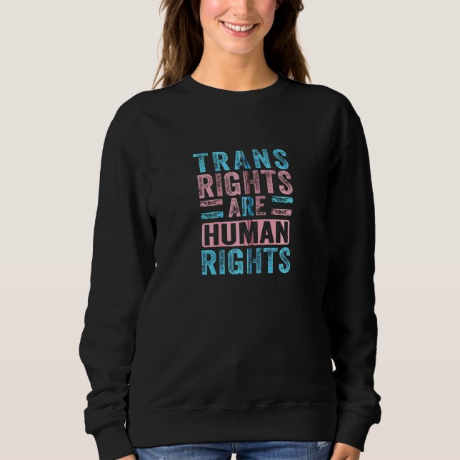 Trans Rights Are Human Rights Transgender Zip Sweatshirt (Front)