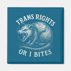 Trans Rights Or I Bites Funny Transgender Ssum Lgb Magnet