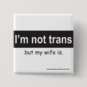 Trans Wife Square 15 Cm Square Badge