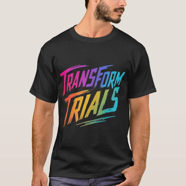 Transform Trials T-Shirt (Front)
