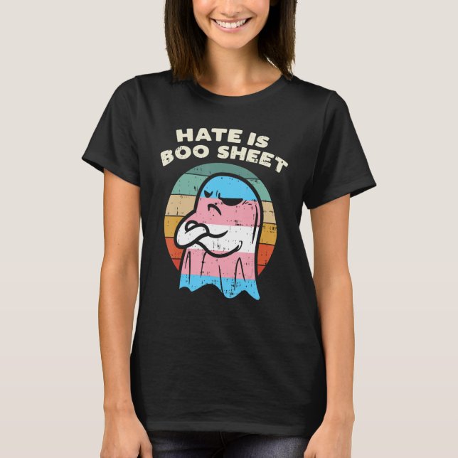 Transgender Ghost Hate Boo Sheet Trans Pride Lgbt  T-Shirt (Front)
