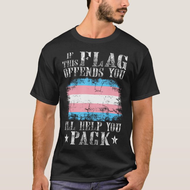 Transgender If This Flag Offends You Trans Rainbow T-Shirt (Front)