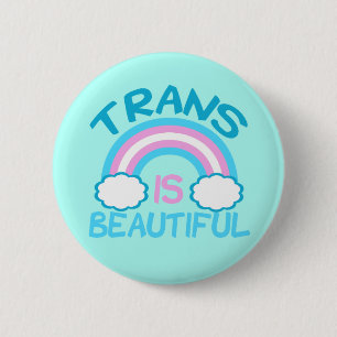 Transgender is Beautiful 6 Cm Round Badge