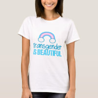 Transgender is Beautiful Rainbow Blue Pink White