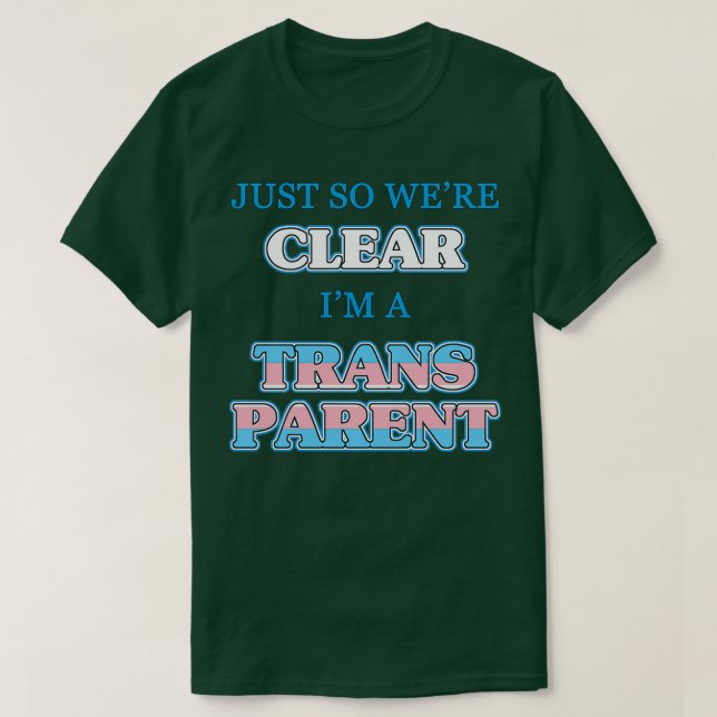 Transgender Parent Humour T-Shirt (Design Front)
