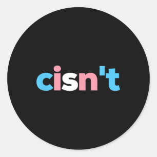 Transgender Pride Cisnt - Lgbtq Trans Flag - Funny Classic Round Sticker