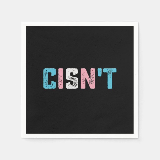 Transgender Pride Cisn't LGBTQ Trans Flag Funny Napkin (Front)