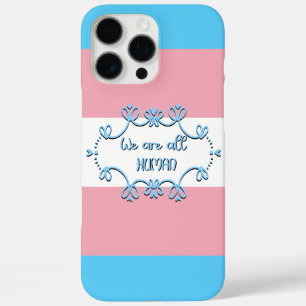 Transgender Pride Flag We Are All Human iPhone 16 Pro Max Case