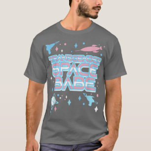 Transgender Space Babe Trans Pride LGBT Pride Mont T-Shirt