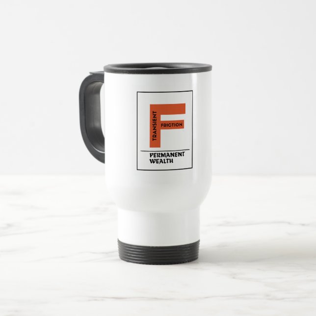 TRANSIENT FRICTION. PERMANENT WEALTH – investor Travel Mug (Front Left)