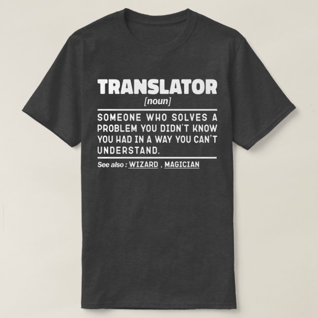 Translator Noun Definition Birthday Present Funny T-Shirt (Design Front)