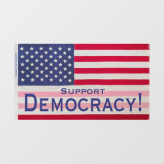 Translucent Window Cling- "Support Democracy" Flag