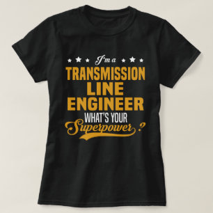 Transmission Line Engineer T-Shirt