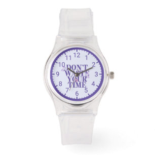 Transparent “Don’t Waste Your Time” Motivational Watch
