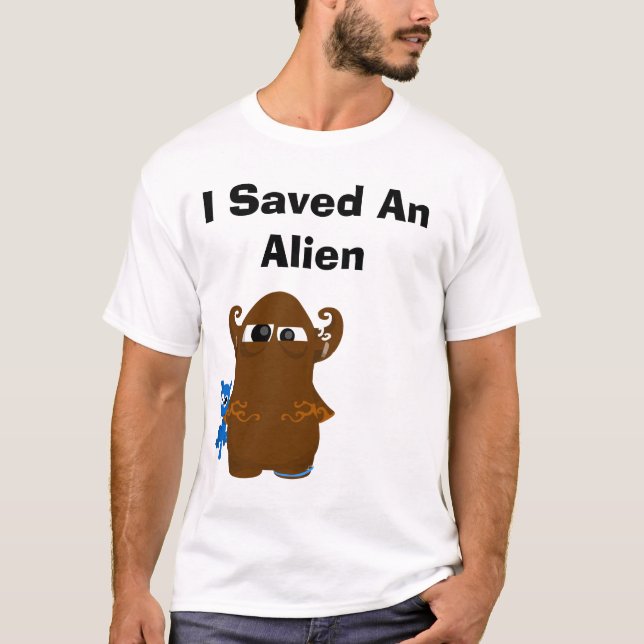 transparent, I Saved An Alien T-Shirt (Front)