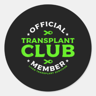 Transplant Club Member Liver Transplant Survivor Classic Round Sticker