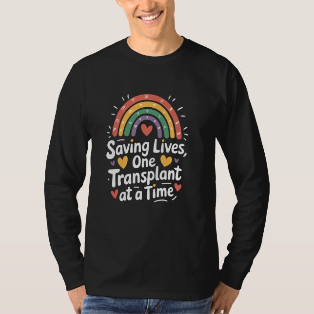 Transplant Nurse Quote Bone Marrow BMT Practitione T-Shirt (Front)