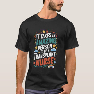 Transplant Nursing Design Bone Marrow BMT Practiti T-Shirt