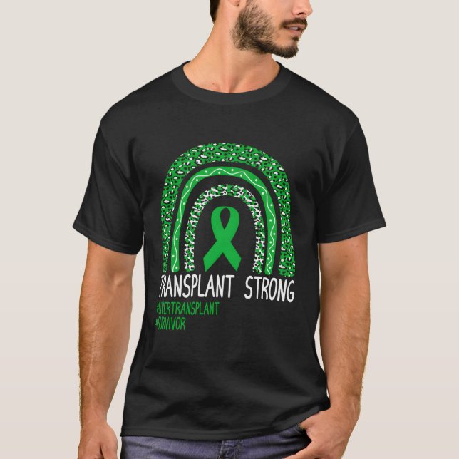 Transplant Strong Survivor Liver Organ Recipient R T-Shirt (Front)