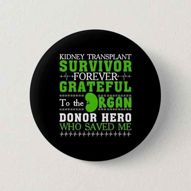 Transplant Survivor Organ Kidney Donor Recipient 1 6 Cm Round Badge (Front)