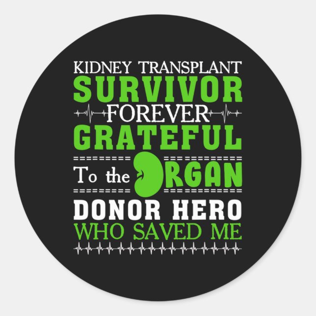 Transplant Survivor Organ Kidney Donor Recipient 1 Classic Round Sticker (Front)