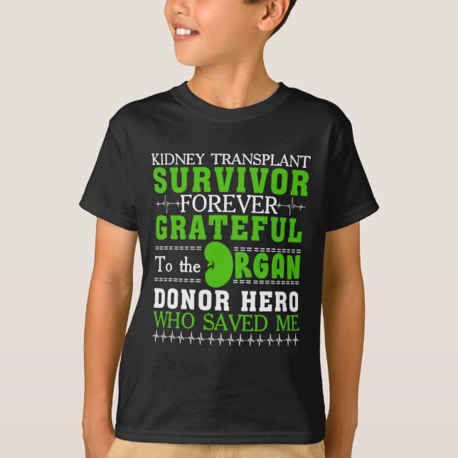 Transplant Survivor Organ Kidney Donor Recipient 1 T-Shirt (Front)