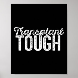 Transplant Tough Kidney Organ Renal Transplant Mem Poster
