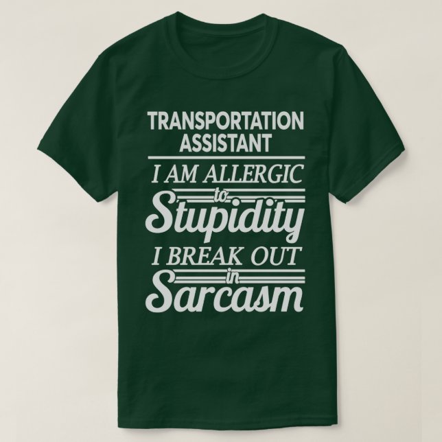 TRANSPORTATION ASSISTANT T-Shirt (Design Front)