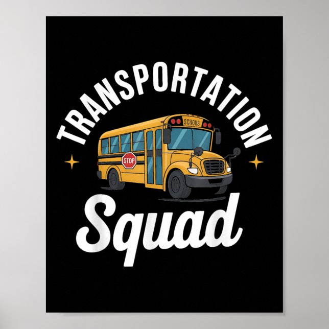 Transportation Squad Back To School Bus Driver Mon Poster (Front)