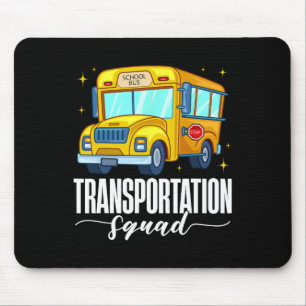 Transportation Squad First Day School Bus Welcome  Mouse Pad