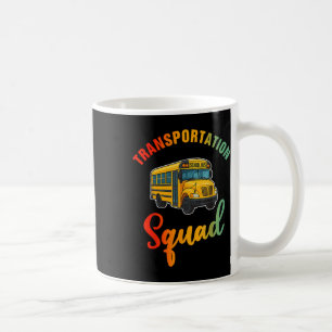 Transportation Squad Funny Bus Driver Back To Scho Coffee Mug