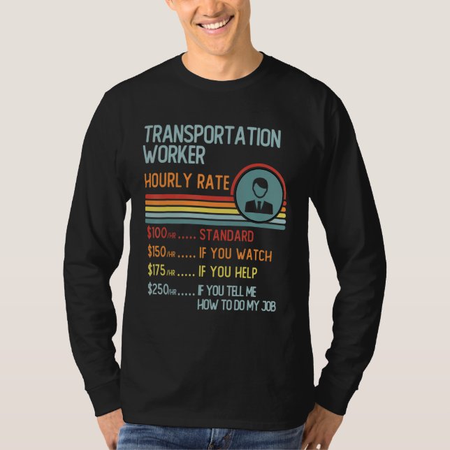 Transportation Worker Hourly Rate T-Shirt Retro Jo (Front)