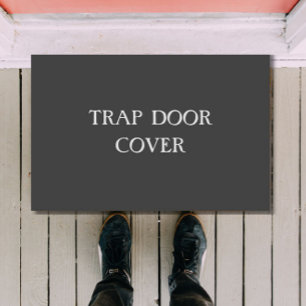 "TRAP DOOR COVER" funny introvert doormat