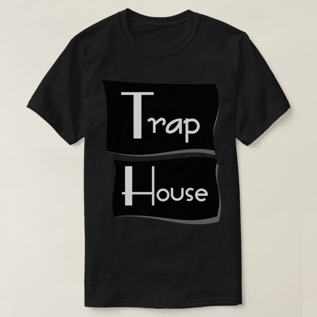 Trap House T-Shirt (Design Front)