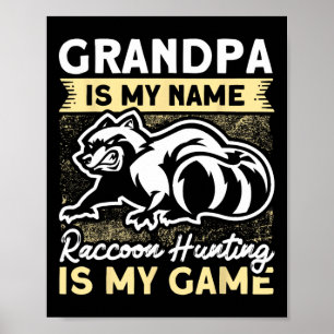 Trap Hunting Grandpa Coon Hunter Racoon Hunting Poster