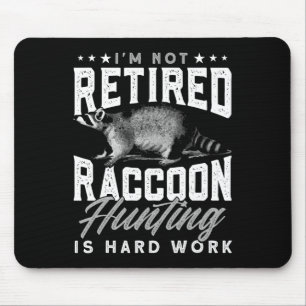 Trap Hunting Retired Coon Hunter Racoon Hunting  Mouse Pad