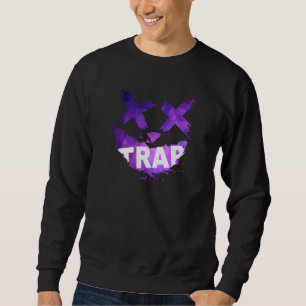 Trap Music Idea For Women & Trap Festival OutFit Sweatshirt