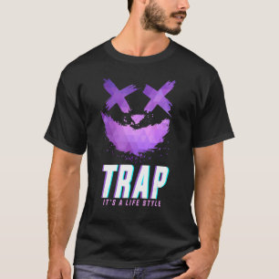 Trap Music Idea For Women & Trap Festival Outfit T-Shirt